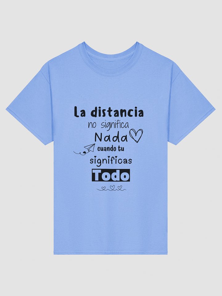 La distancia no significa nada camiseta product image (25)