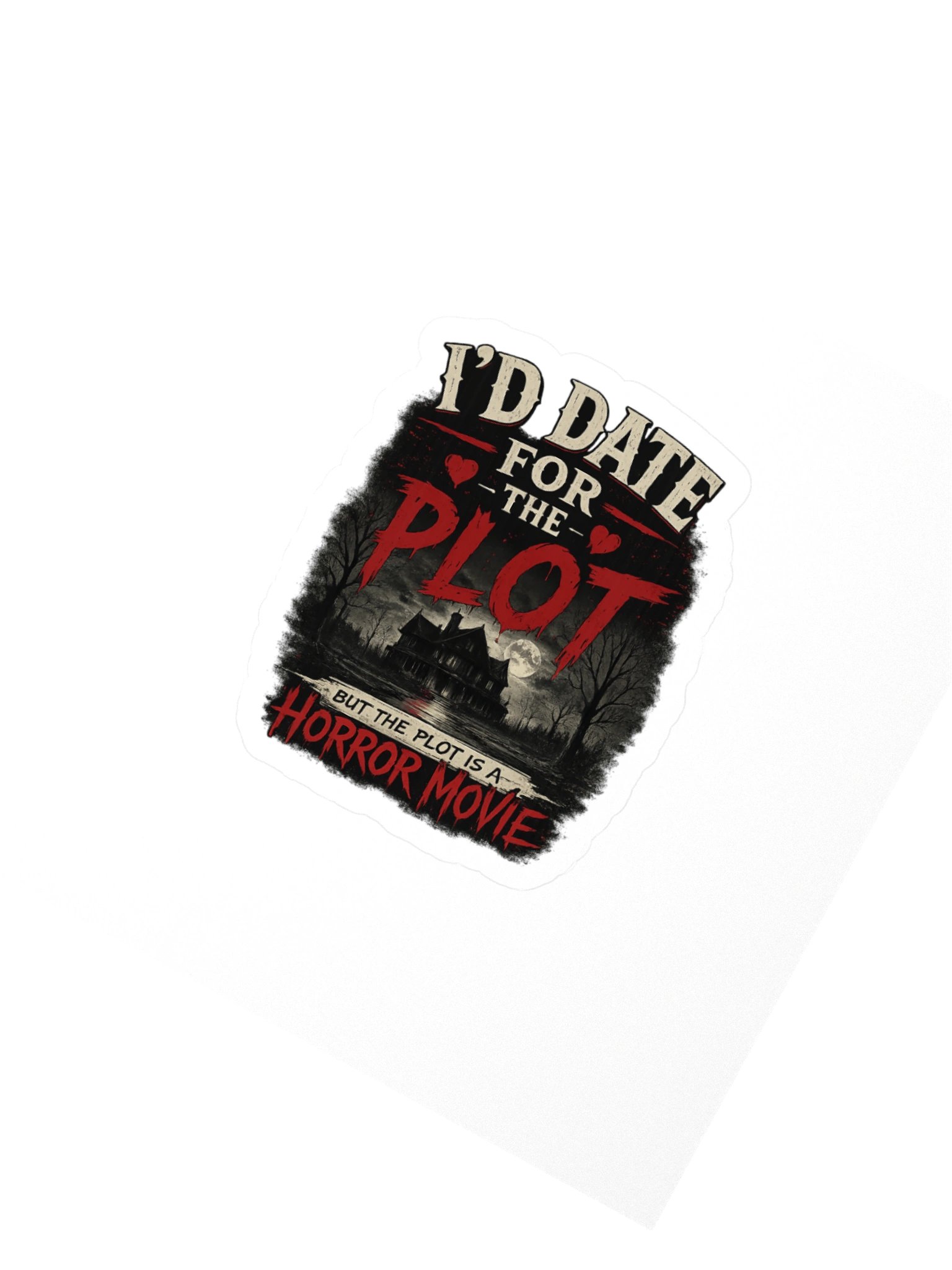 I'd Date for the Plot Horror Sticker product image (2)