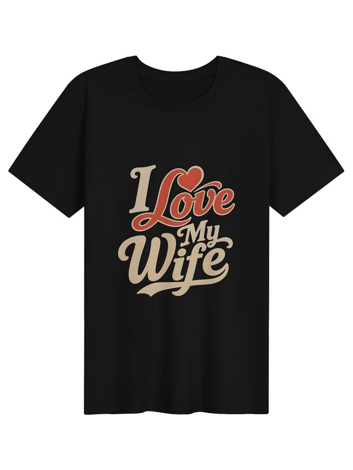 I Love My Wife Tee product image (1)