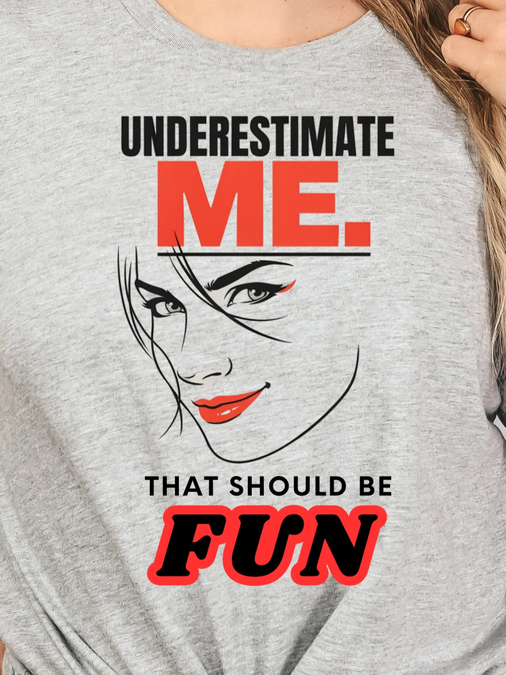 Underestimate Me Fun Graphic Tee product image (1)
