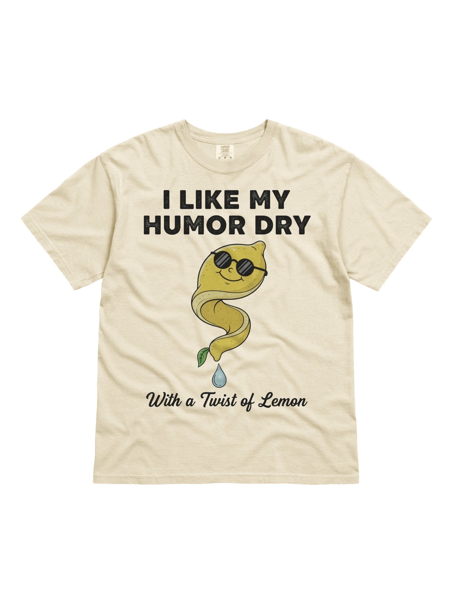“I Like My Humor Dry – With a Twist of Lemon” – Graphic Tee product image (31)