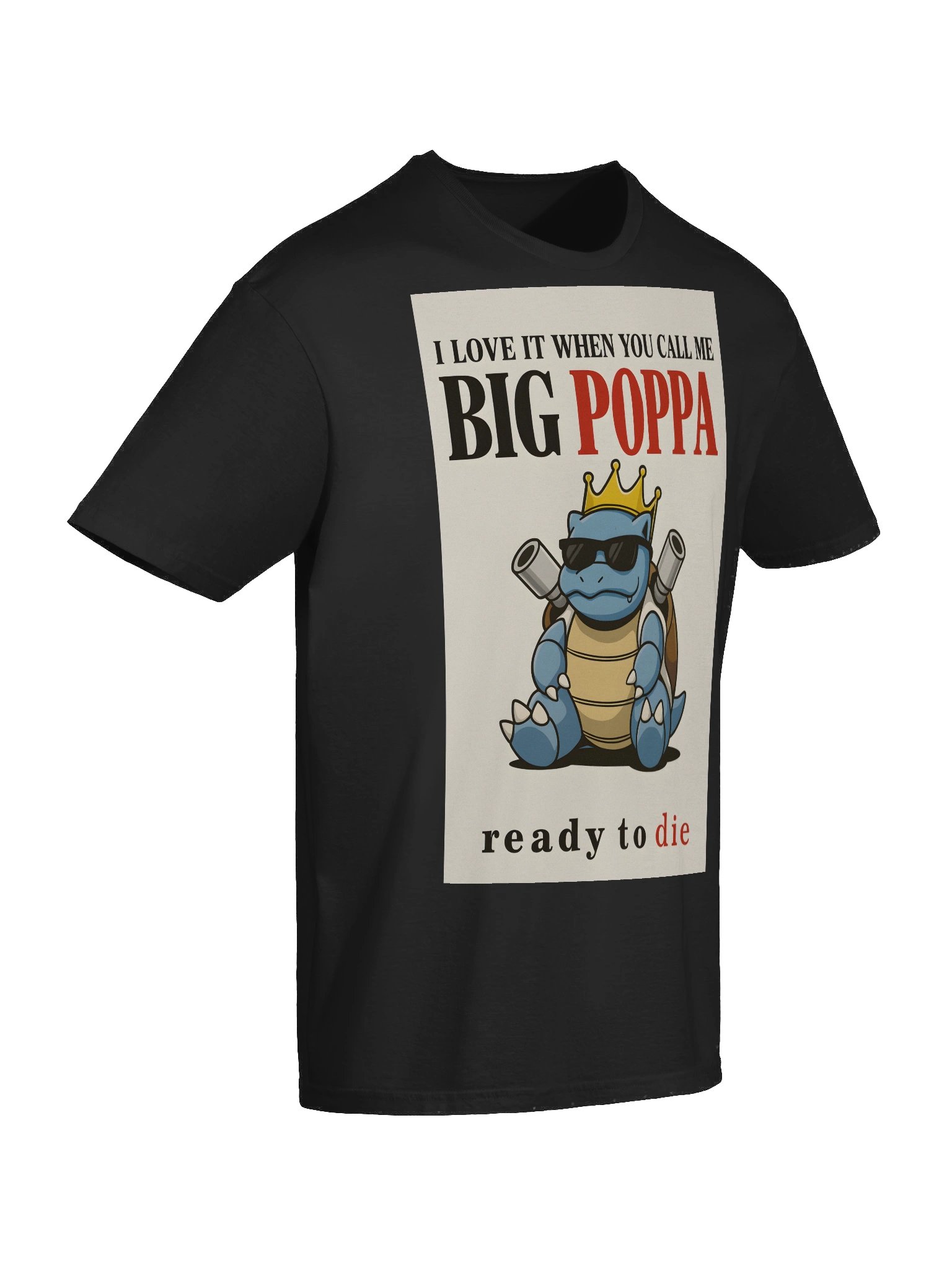 Blastoise "Big Poppa" Rap Legend Parody T-Shirt product image (10)
