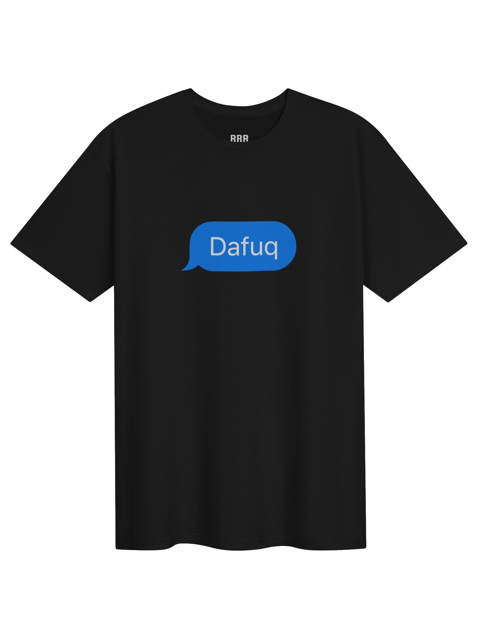 Dafuq Text T Shirt product image (1)