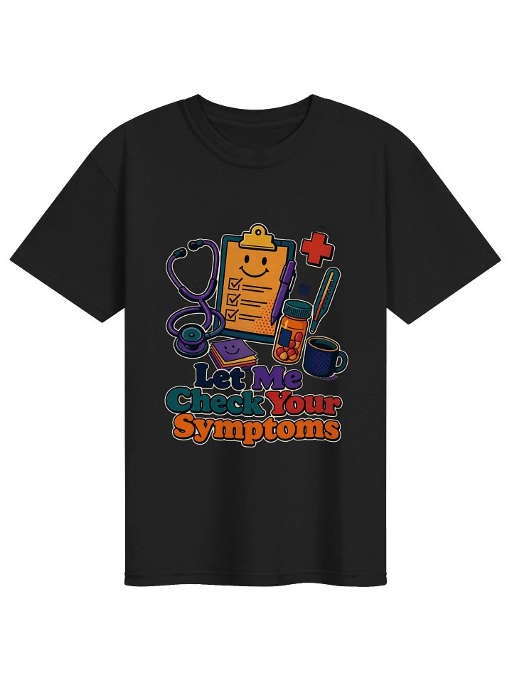 Let Me Check Your Symptoms Doctor T-Shirt – Funny Doctor Shirt, Medical Gift product image (9)