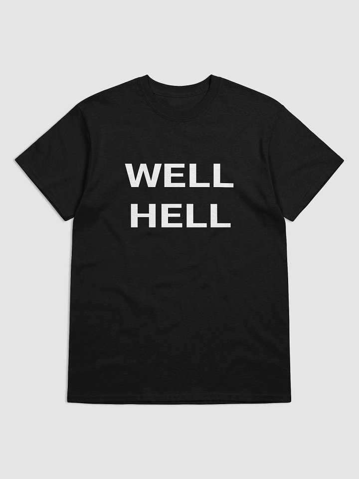 WELL HELL T-Shirt product image (2)