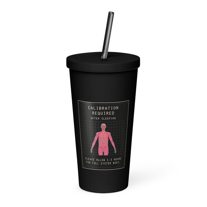 Calibration Required Tumbler with Straw | Chronic Illness Morning Humor Cup product image (1)