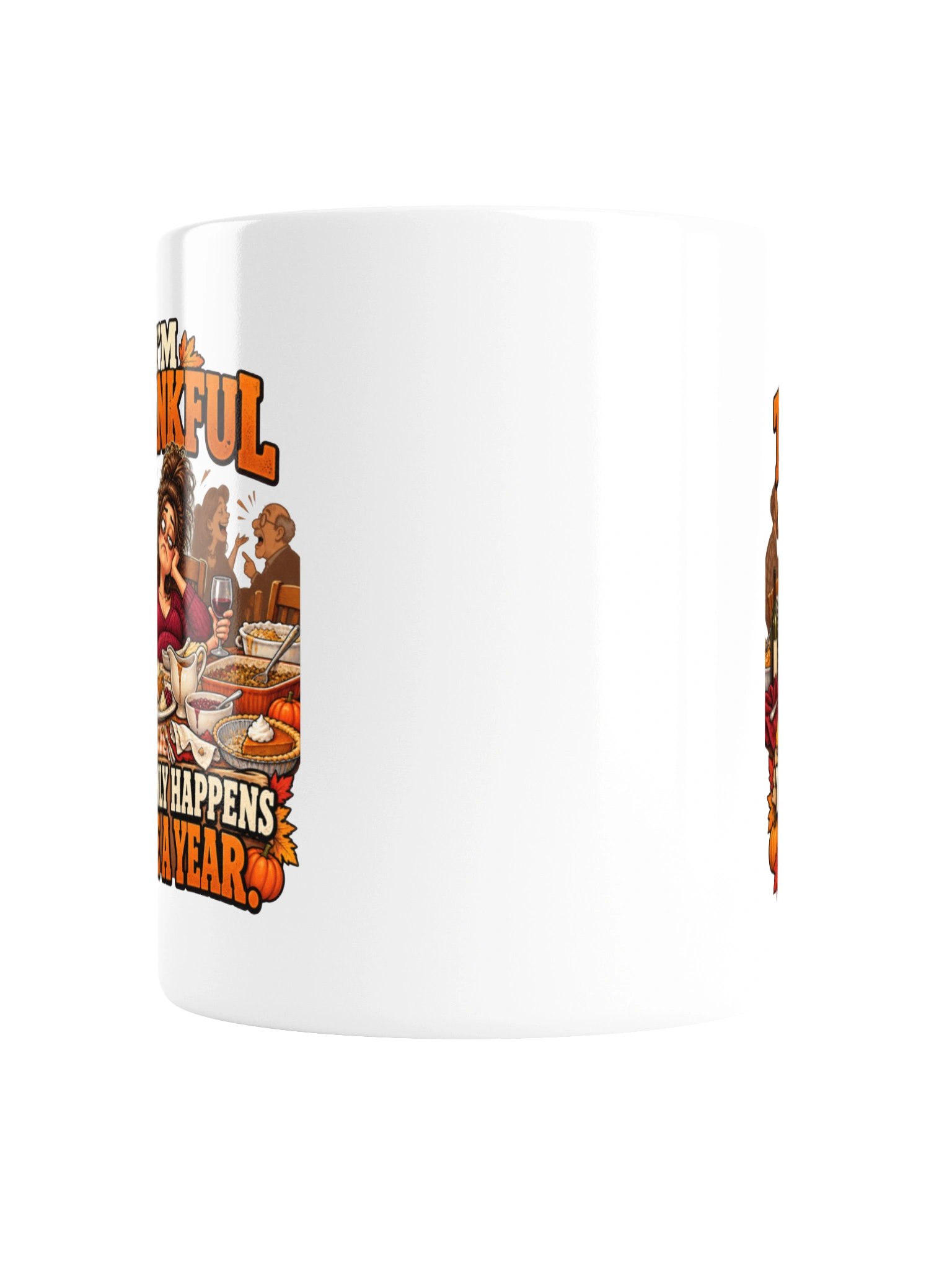 I’m Thankful This Only Happens Once a Year - Mug product image (5)