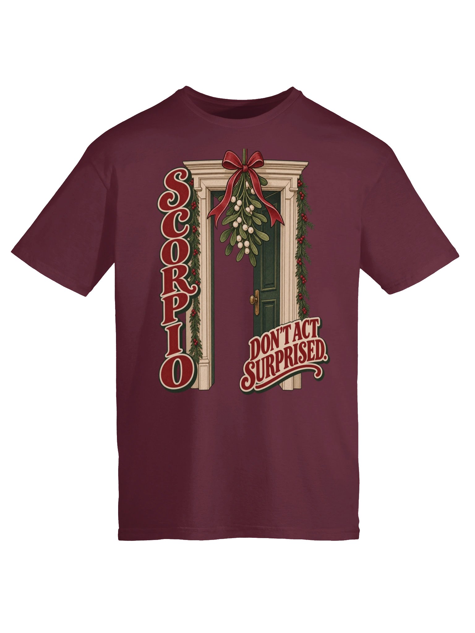 Scorpio Don’t Act Surprised Mistletoe T-Shirt product image (5)