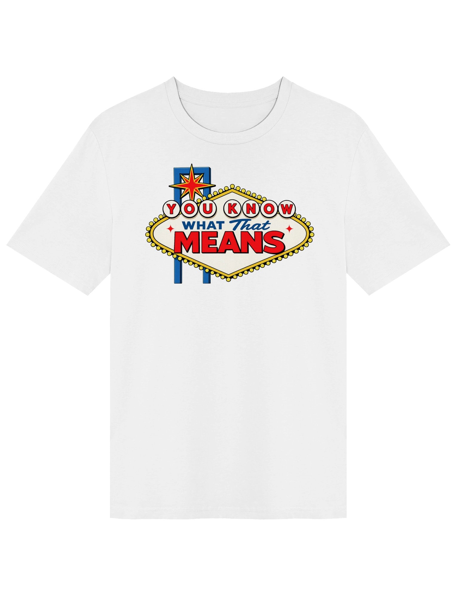 (T-Shirt) You Know What That Means! product image (1)