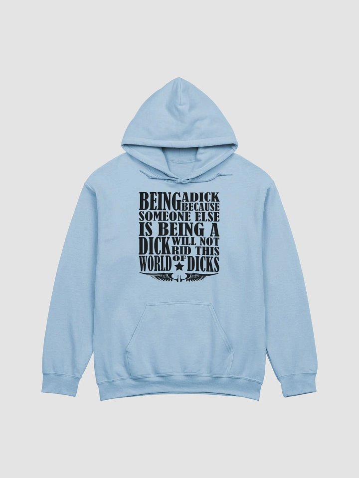 Stop Being A Dick - Black Lettering - Gildan Classic Hoodie product image (2)