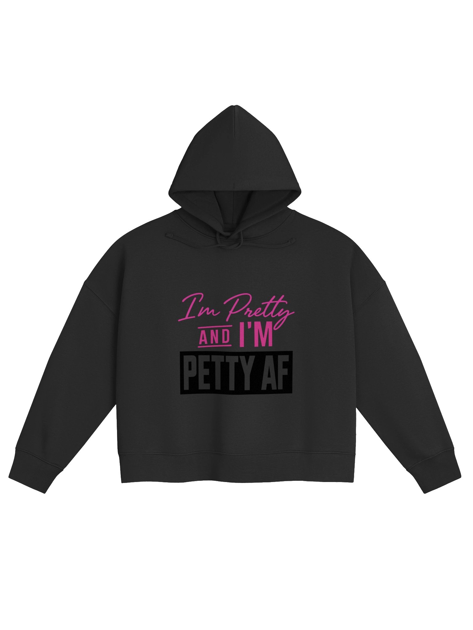 I’m Pretty and I’m ... Hoodie product image (2)