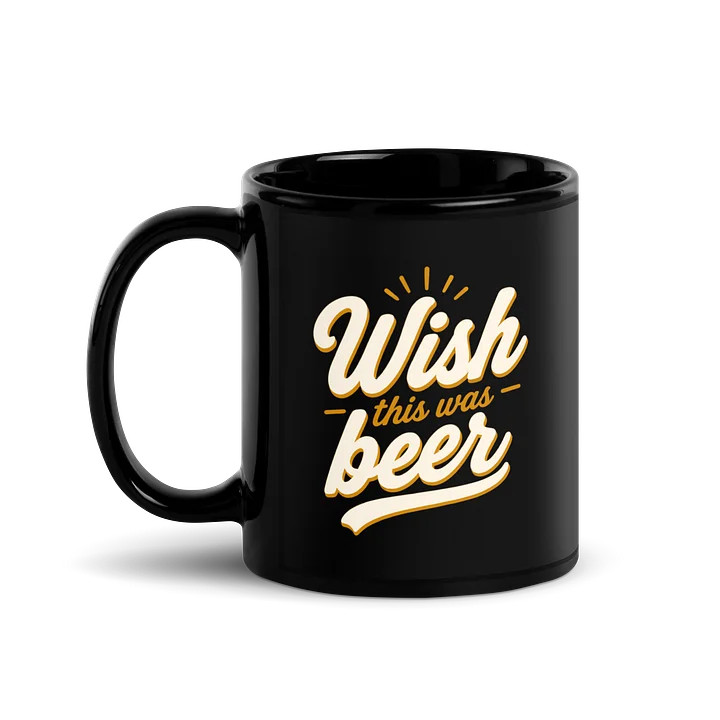 “Wish This Was Beer” Mug product image (1)