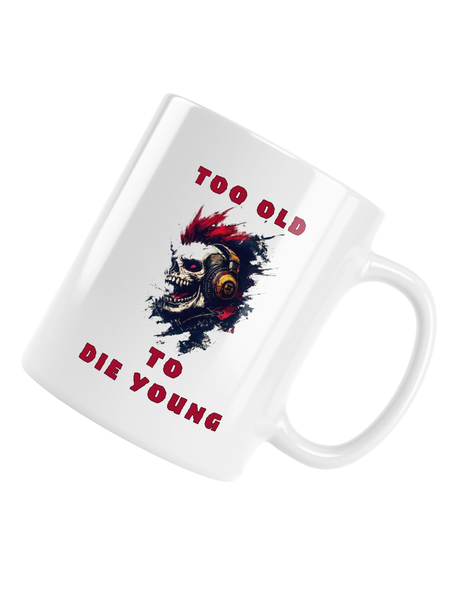 Too Old to Die Young Skull Mug product image (16)