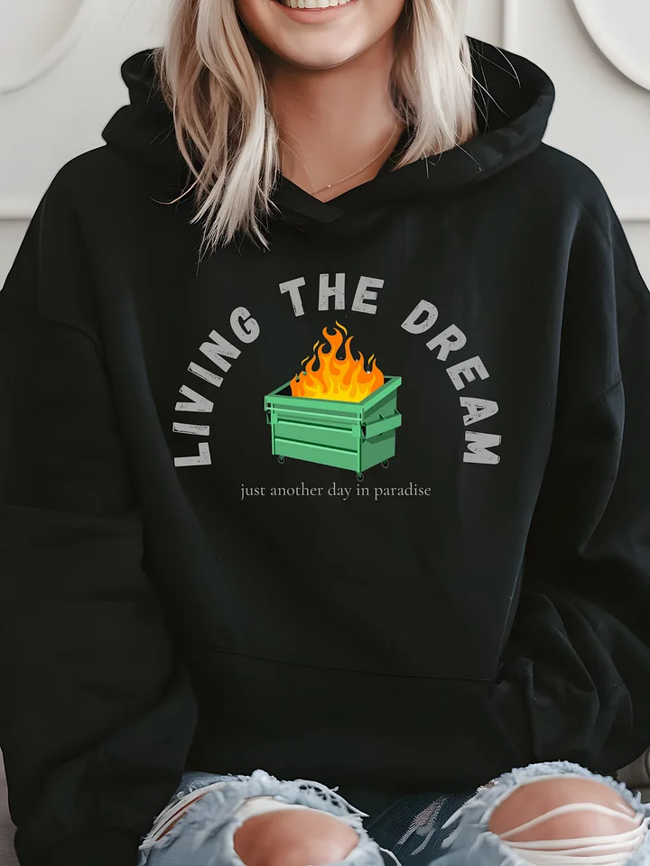 Living The Dream Unisex Hoodie product image (1)