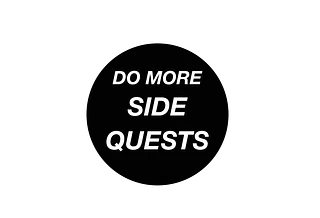 Do More Side Quests