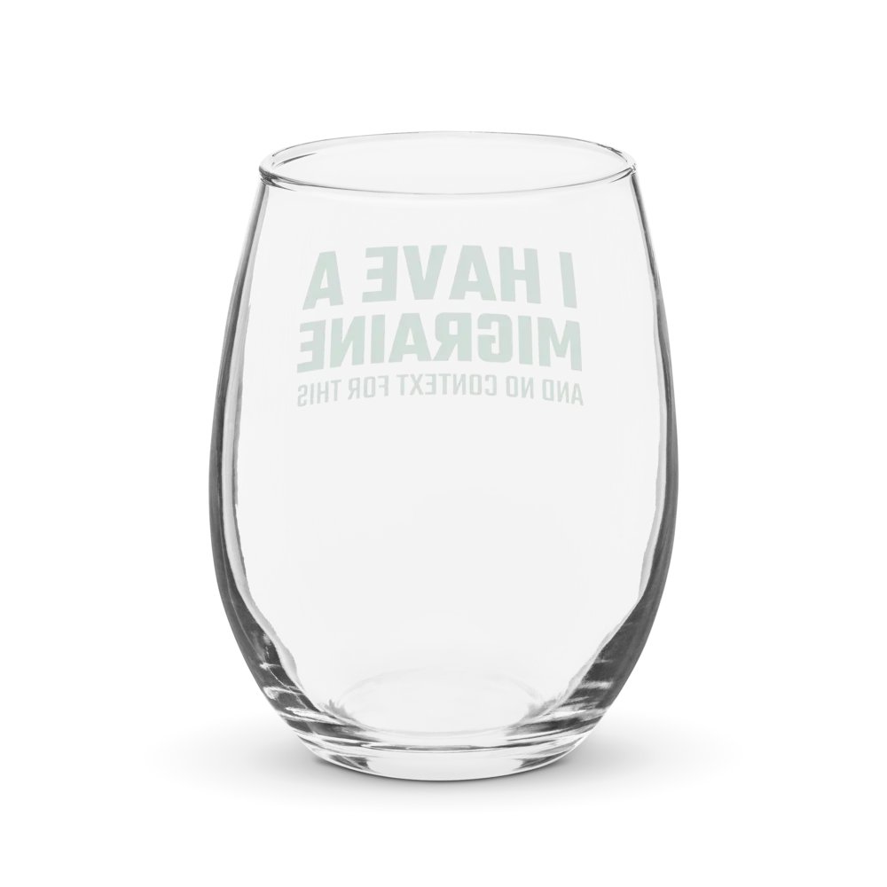 I have a migraine wine glass product image (3)
