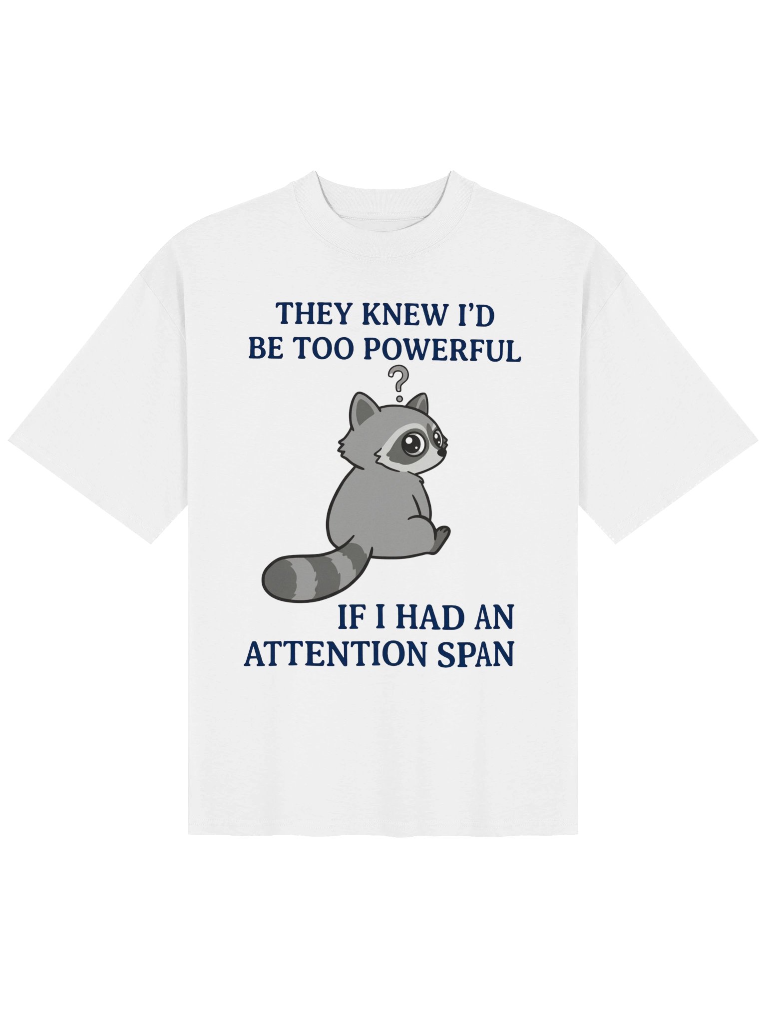 Funny Raccoon Attention Span T-Shirt - Sarcastic Graphic Tee product image (1)