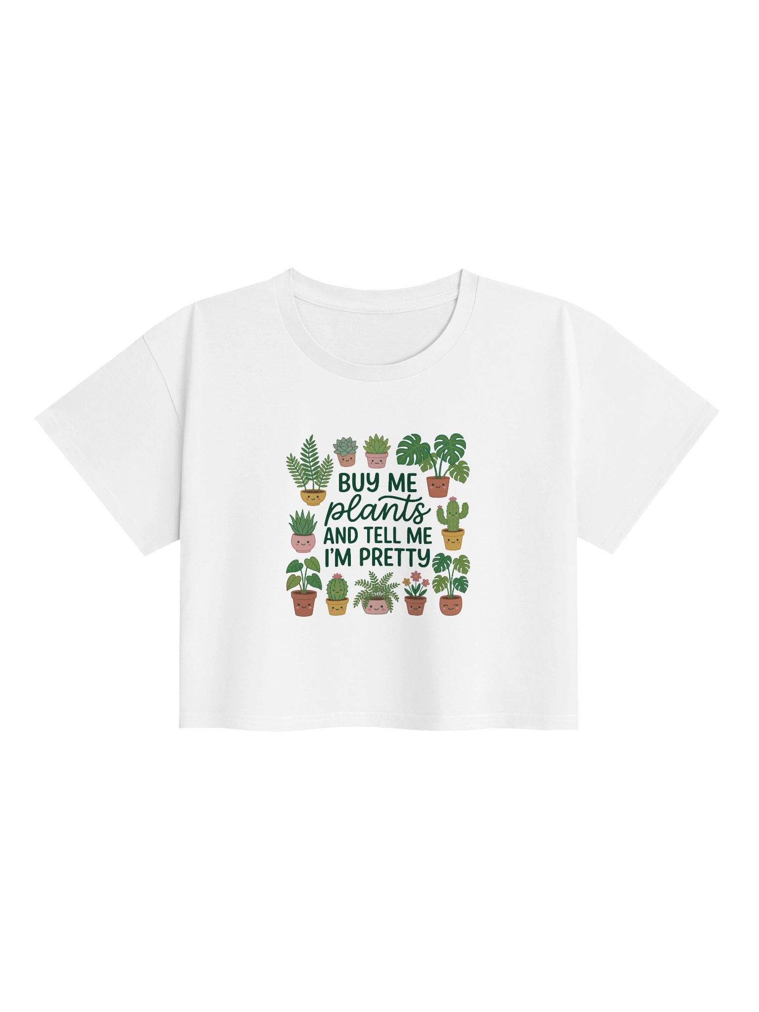 Buy me plants and tell me I'm pretty Crop Top product image (1)