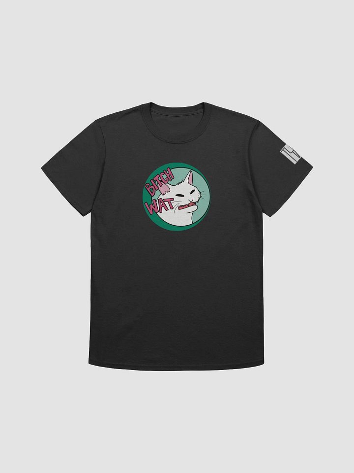 B*tch wat Tshirt product image (2)