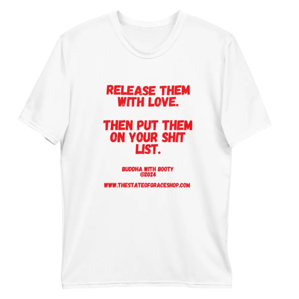 BUDDHA WITH BOOTY TEES 4 U MEN “Release them with love. Then put them on your shit list.” product image (10)