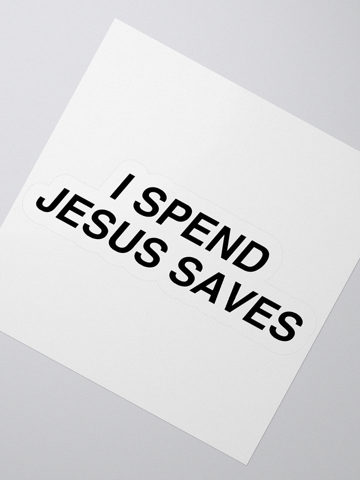 I Spend Jesus Saves Sticker product image (6)