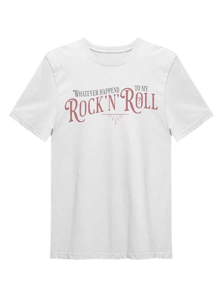 Whatever Happened to My Rock n Roll - Tee / white product image (1)