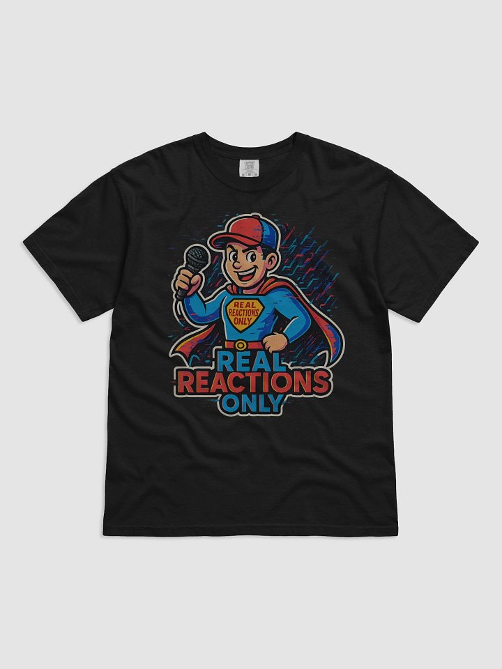 🎤 REAL REACTIONS ONLY – Hero Tee product image (1)