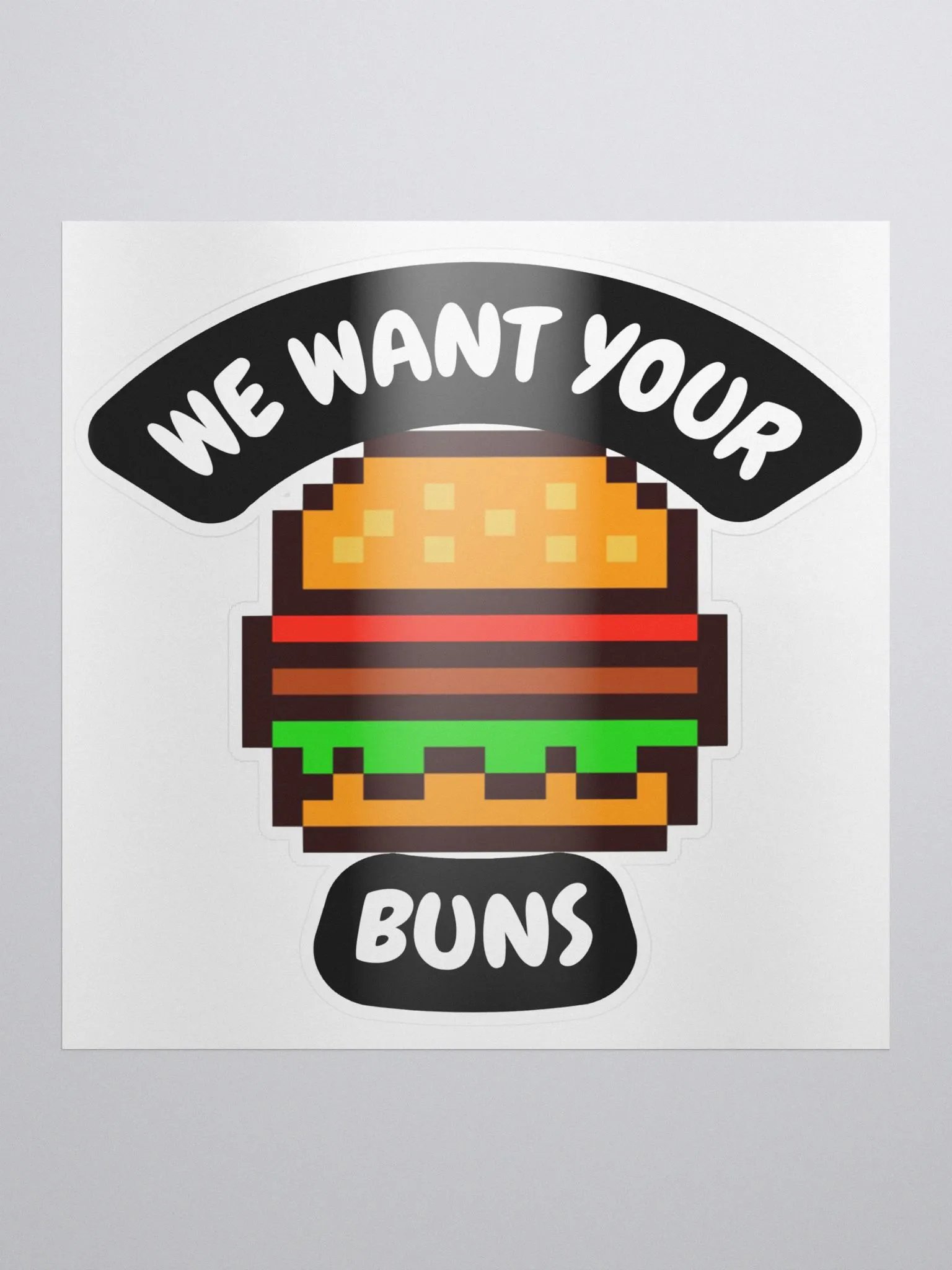 We Want Your Buns Sticker product image (1)