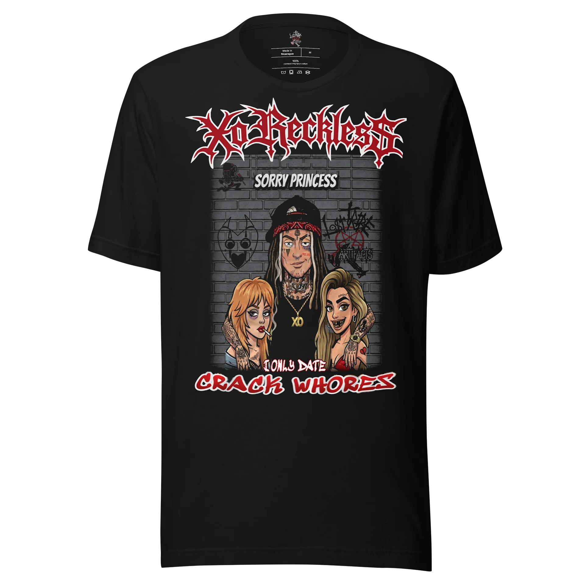 Xo Reckless - Sorry Princess I Only Date Crack Whores Tshirt (Deluxe edition) product image (1)