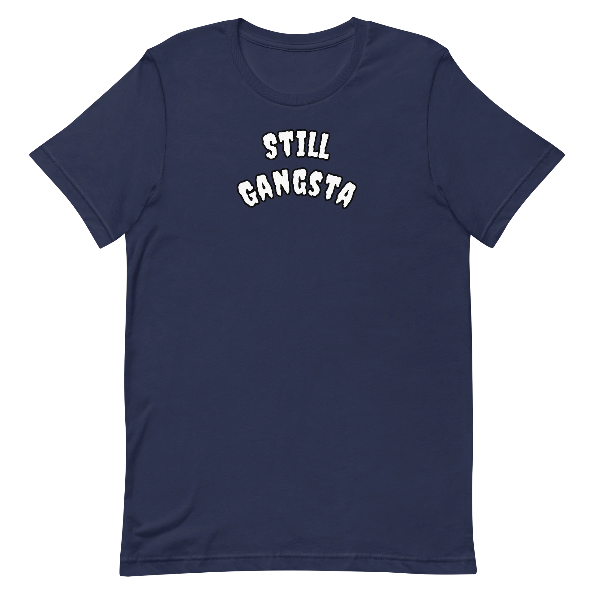 Still Gangsta T-Shirt - Limited Run product image (26)