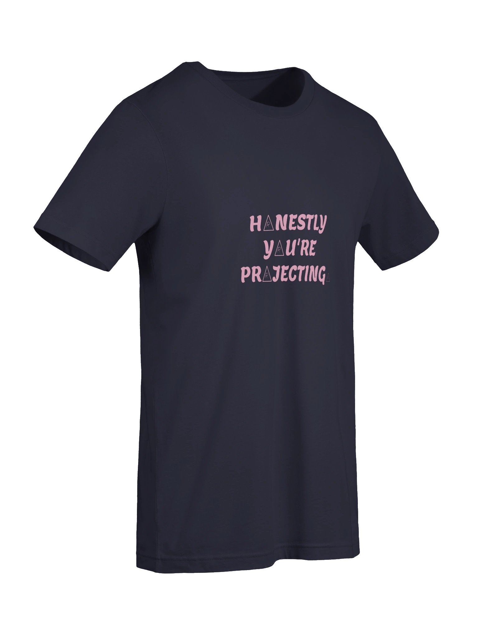HONESTLY YOU'RE PROJECTING. Tee — Blue product image (7)