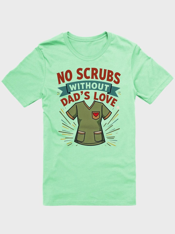Dad's Love Scrub Top T-shirt product image (2)