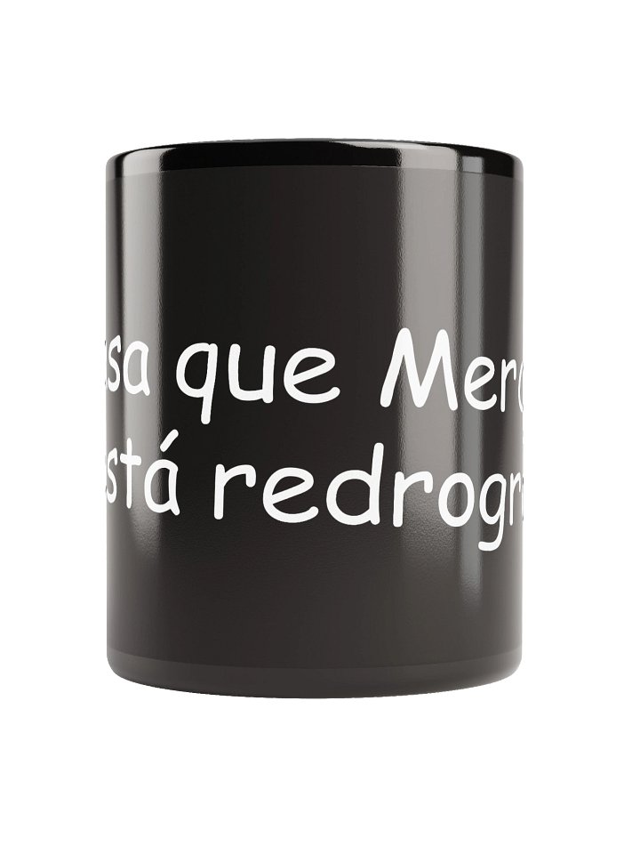 'Mercurio está re drogrado' - Black Mug Mercurio Retrógrado product image (1)