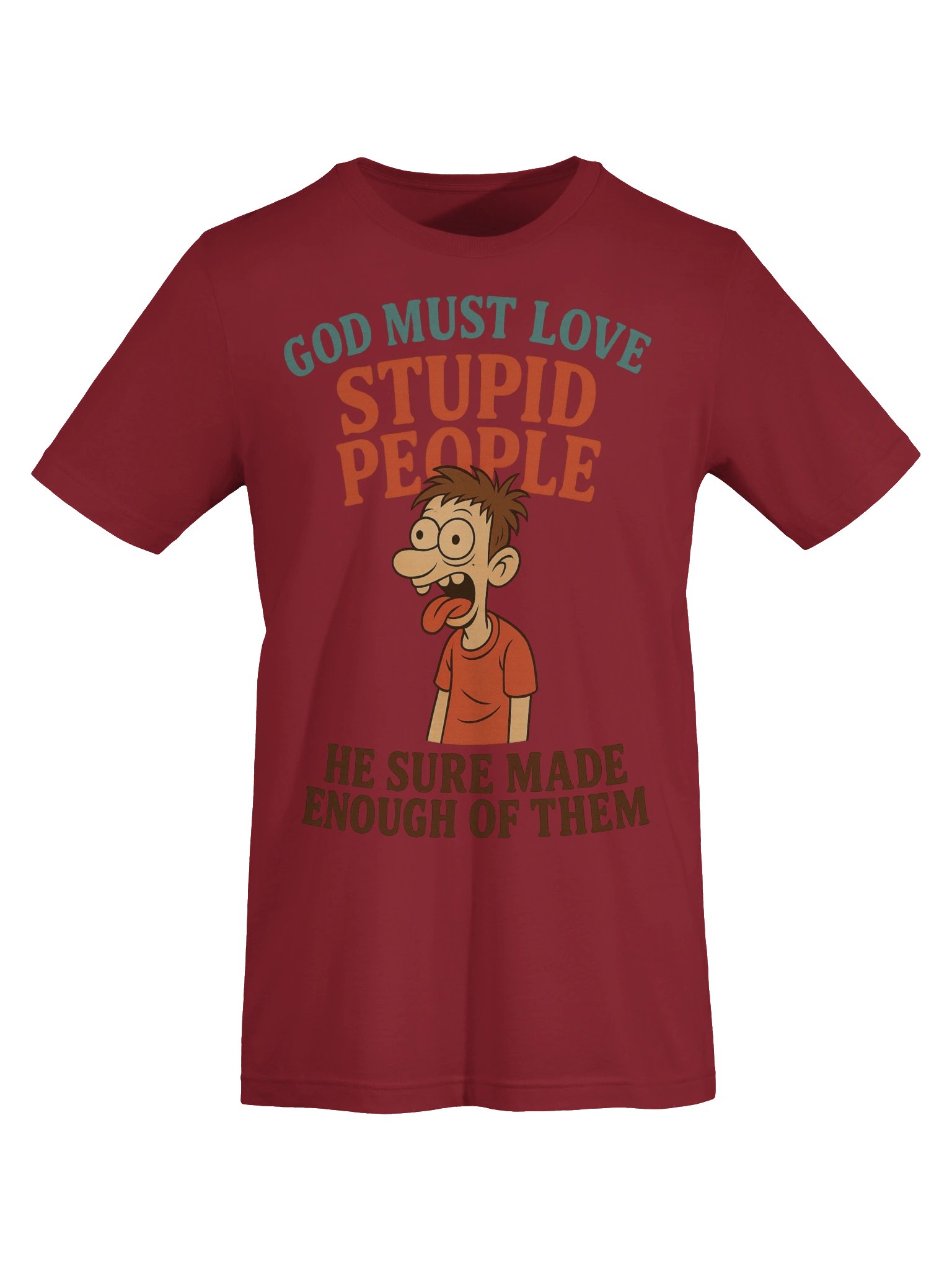 God Must Love Stupid People T-Shirt product image (57)