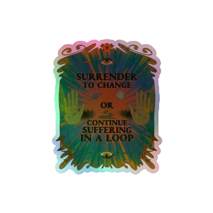 Holographic Sticker - Surrender to Change product image (2)