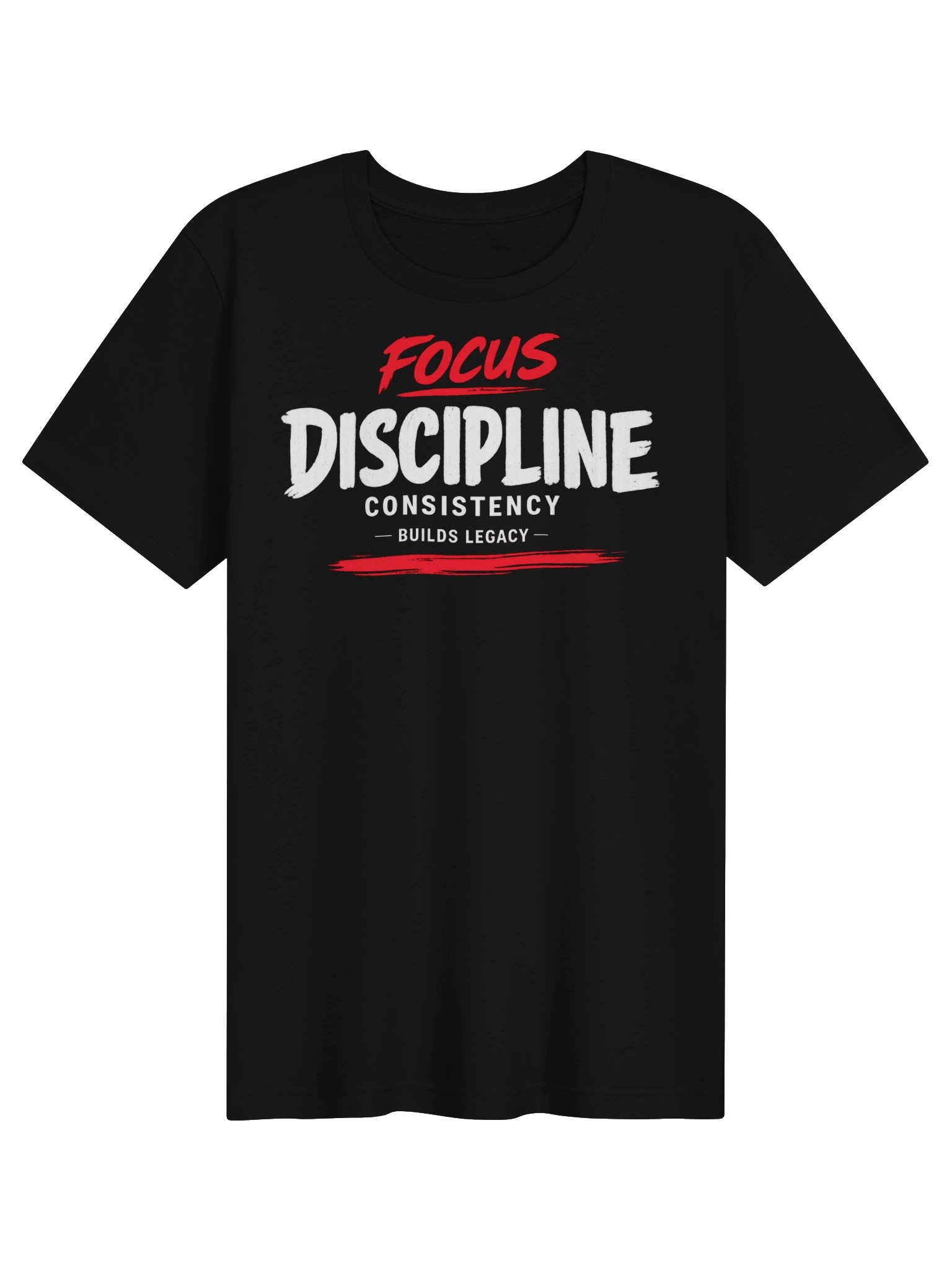 Focus. Discipline. Consistency. Builds Legacy Motivational T-Shirt product image (3)