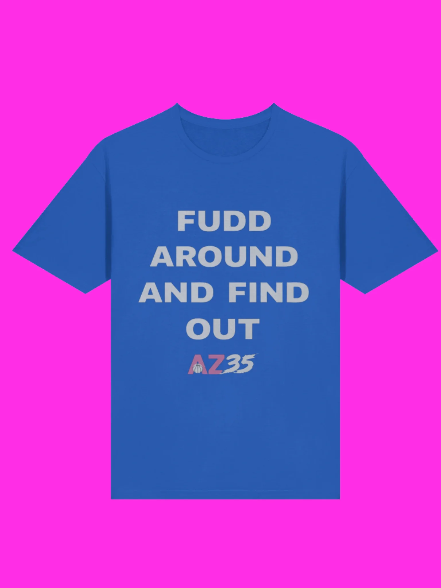 Fudd Around And Find Out AZ35 Shirt product image (114)