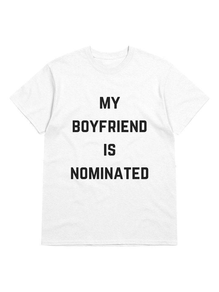 My Boyfriend is Nominated Tee (White) product image (1)