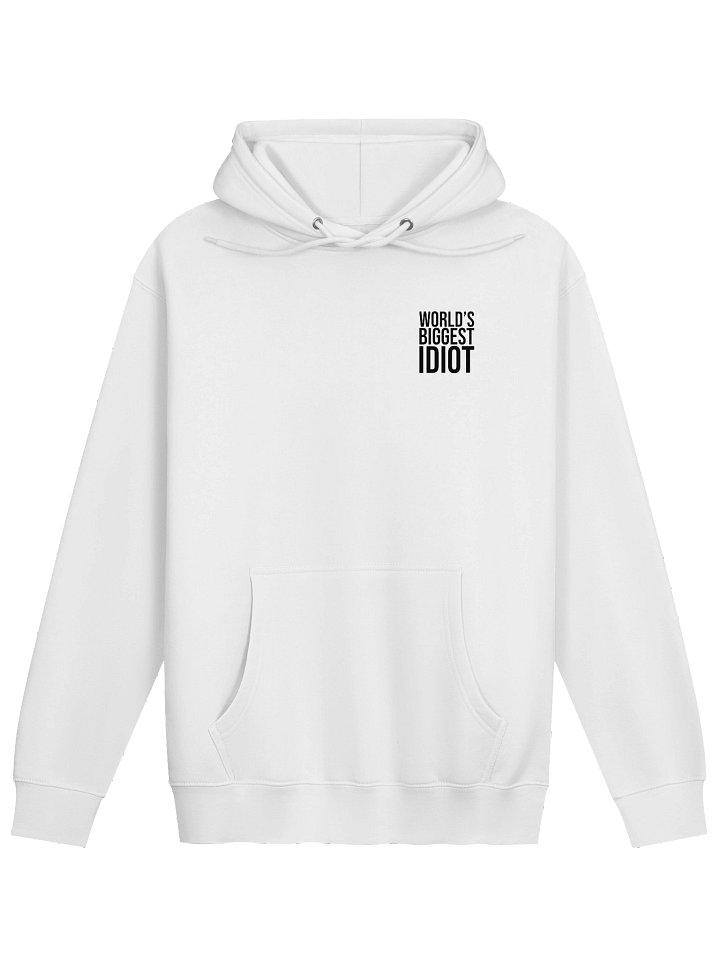 WORLD'S BIGGEST IDIOT HOODIE product image (1)