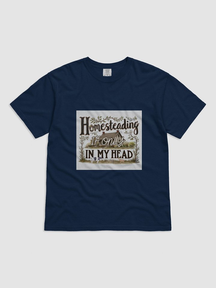 Homesteading If Only In My Head Graphic Tee product image (2)
