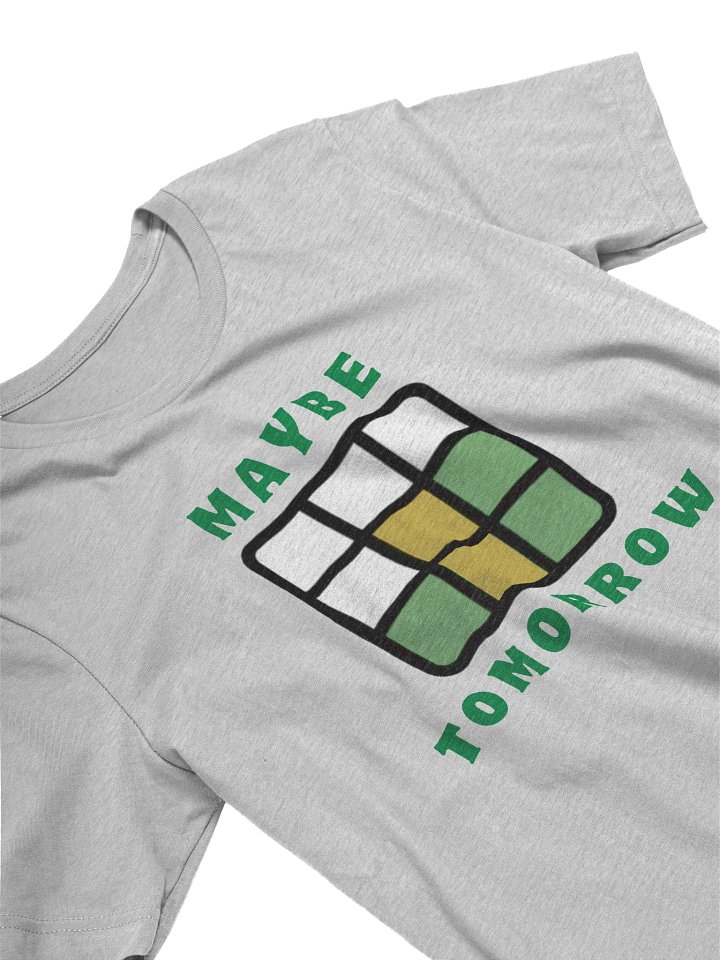 Maybe Tomorrow T-Shirt product image (2)