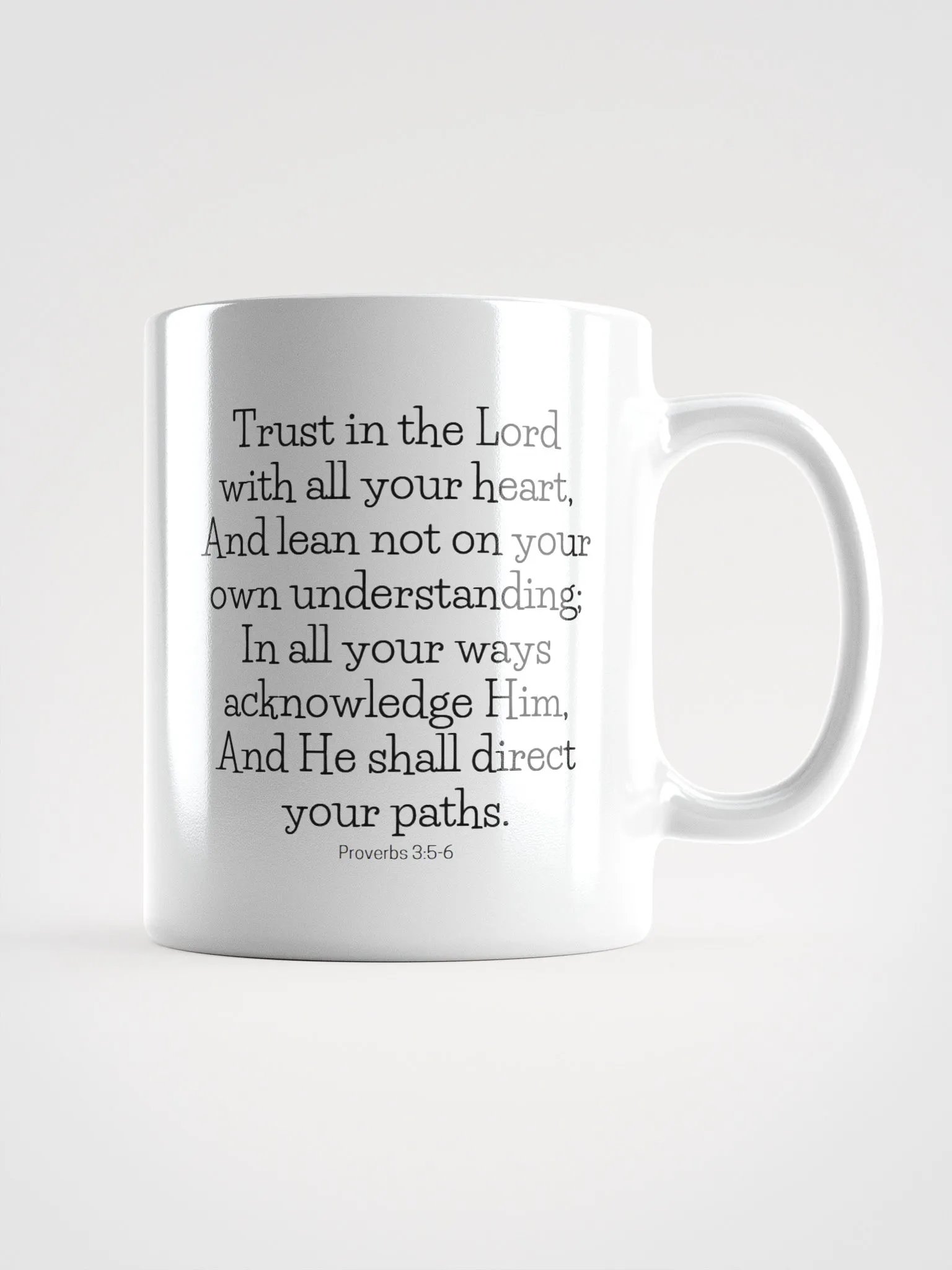 Trust In The Lord With All Your Heart, And Lean Not On Your Own Understanding Proverbs 3:5-6 White Glossy Mug 11/15/20oz product image (1)