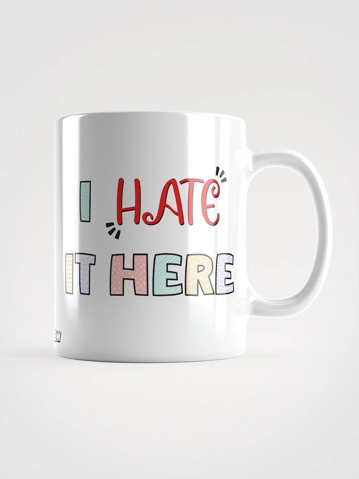 I Hate It Here Mug product image (1)
