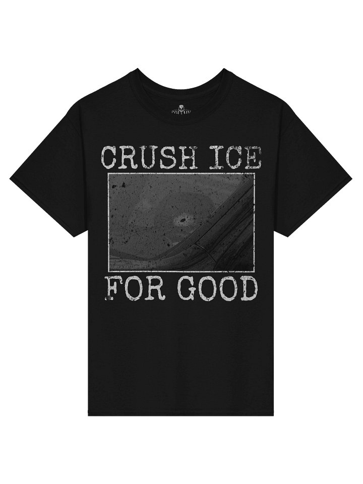 CRUSH ICE FOR GOOD Tee product image (1)