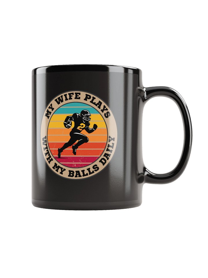 Football "My Wife Plays With My Balls Daily" Mug – Funny Sports Graphic Mug | Retro Humor Mug product image (2)