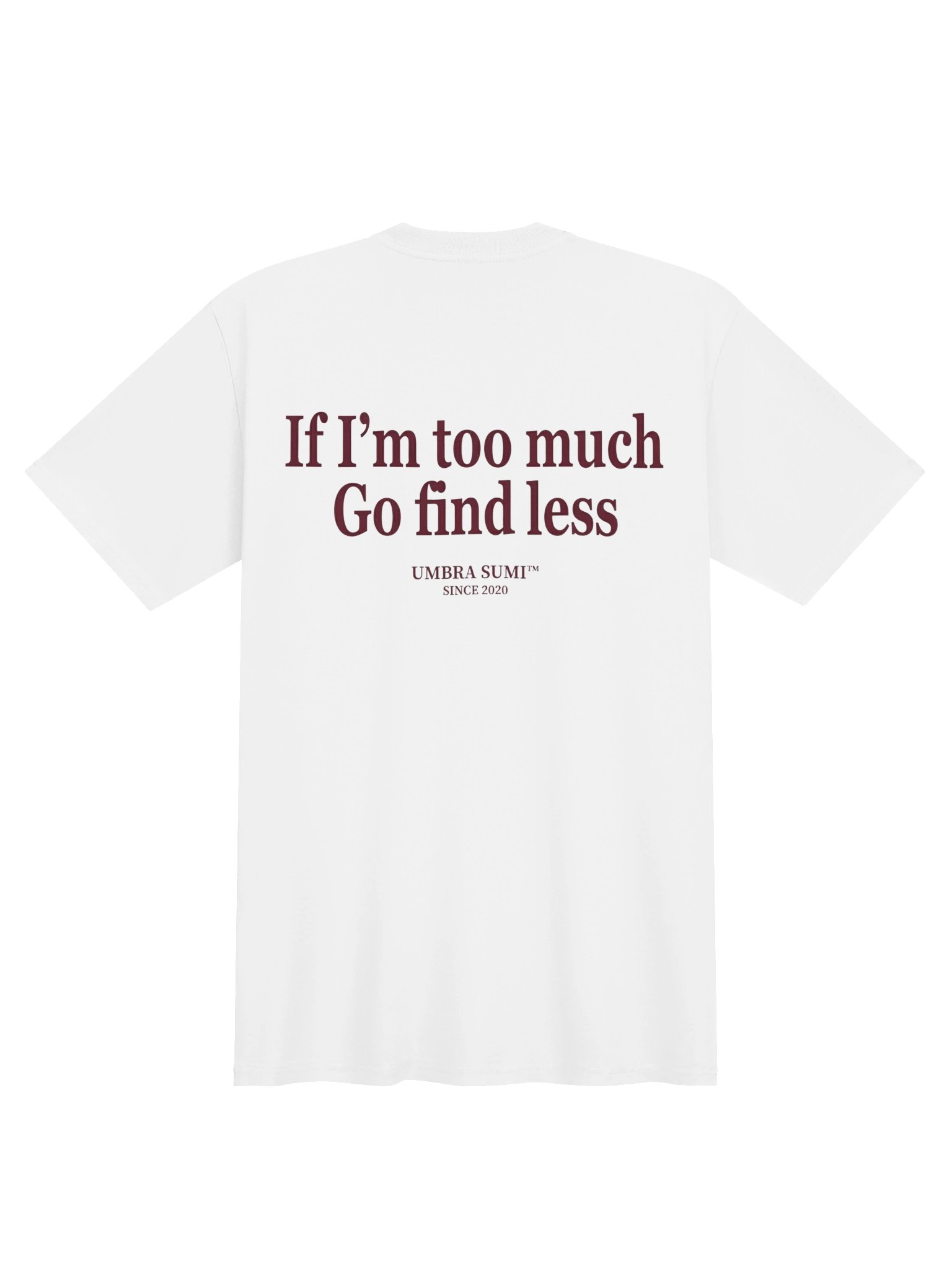 If I'm Too Much Go Find Less Funny Women's T-Shirt product image (1)