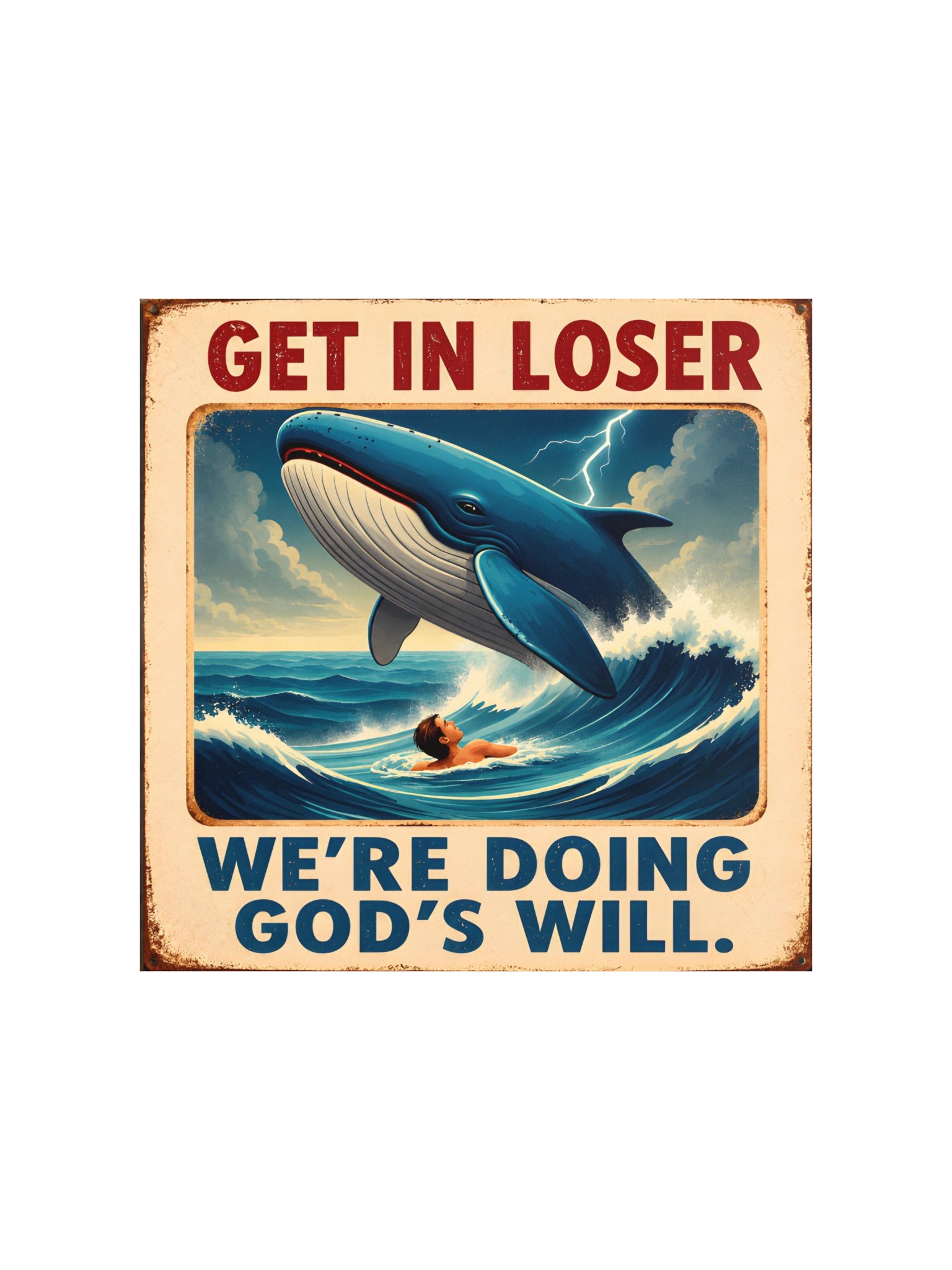 Get In Loser We're Doing God's Will Whale Poster Alt: Funny Whale Meme Vintage Retro Ocean Wall Art Print product image (2)
