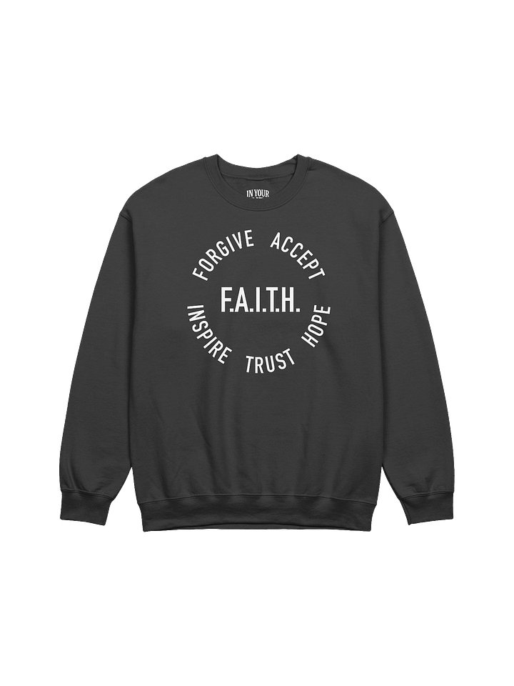 F.A.I.T.H. Sweatshirt product image (1)
