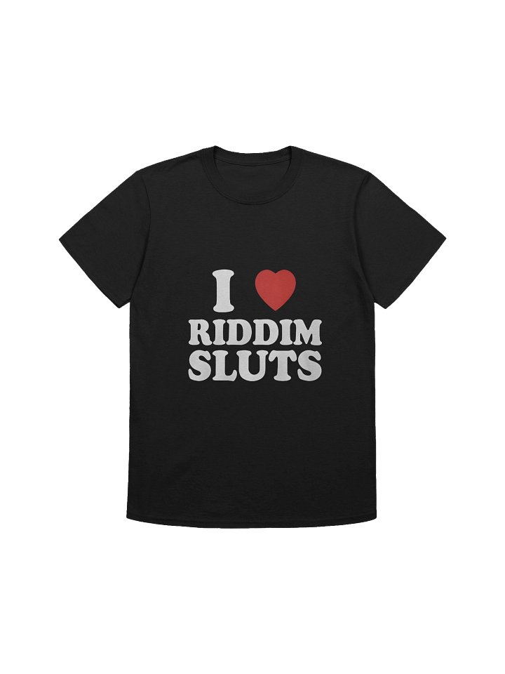 I Love Riddim Sluts Shirt product image (1)