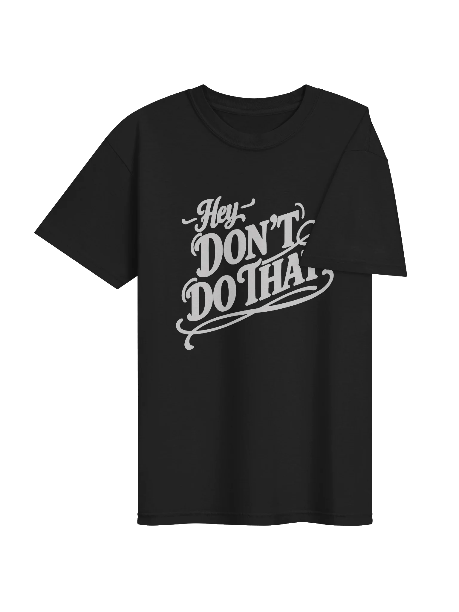 Hey, Don't Do That Shirt product image (4)